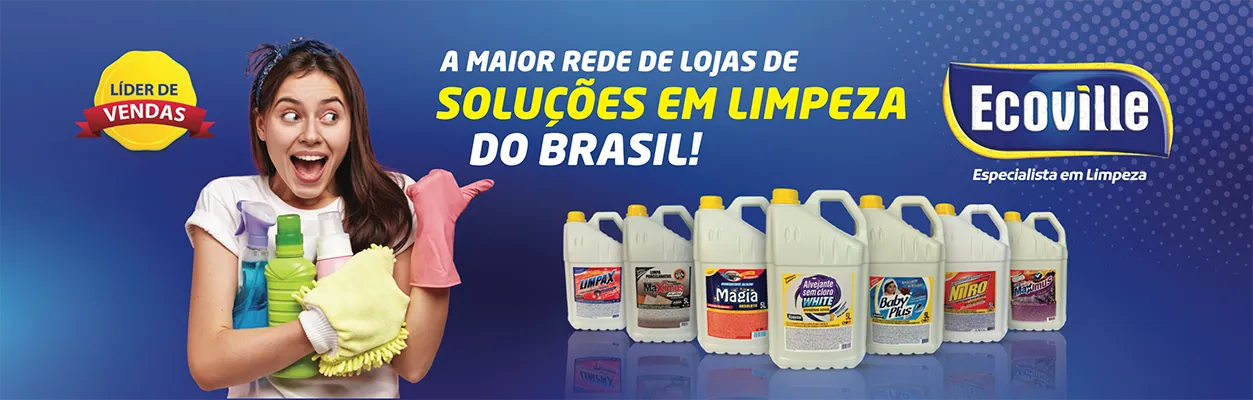 Ecoville — A maior rede de lojas de soluções em limpeza do Brasil
